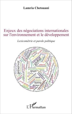 Enjeux des négociations internationales sur l'environnement et le développement - Lexicométrie et parole politique