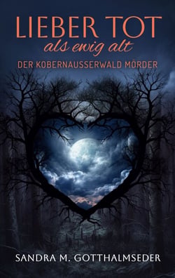 Lieber tot als ewig alt - Der Kobernaußerwald Mörder