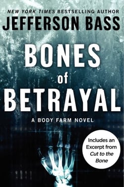 Bones of Betrayal - A Body Farm Novel