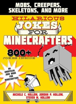 Hilarious Jokes for Minecrafters - Mobs, Creepers, Skeletons, and More