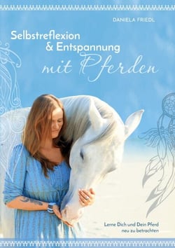 Selbstreflexion und Entspannung mit Pferden - Hardcover