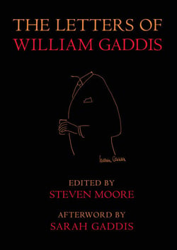 The Letters of William Gaddis - Revised Edition