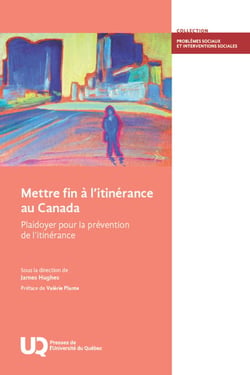 Mettre fin à l'itinérance au Canada - Plaidoyer pour la prévention de l'itinérance