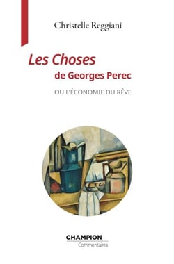 Les Choses de Georges Perec - ou l’économie du rêve