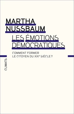 Les Émotions démocratiques - Comment former le citoyen du XXIe siècle ?