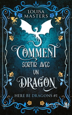 Comment sortir avec un dragon - Here be dragons #1