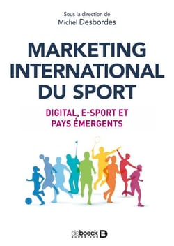 Marketing international du sport : Digital, e-sport et pays émergents - Digital, e-sport et pays émergents