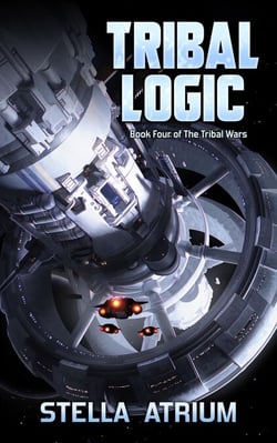 Tribal Logic: Book IV of The Tribal Wars - The Tribal Wars, #4