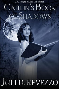 Caitlin's Book of Shadows (Antique Magic #2) - Antique Magic, #2