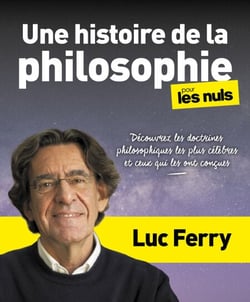 Une histoire de la philosophie pour les Nuls - | doctrines célèbres, philosophes, histoire de la philosophie
