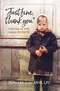 "Just Fine Thank You" Growing Up with Family Secrets