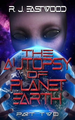 The Autopsy of Planet Earth - The Autopsy of Planet Earth, #2
