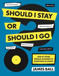 Should I Stay Or Should I Go? - And 87 Other Serious Answers to Questions in Songs
