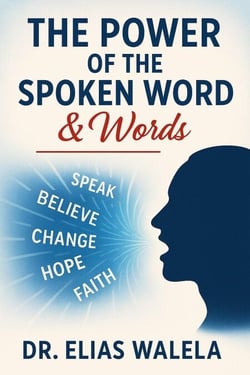The Power of the Spoken Word &amp; Words