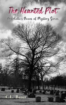 The Haunted Plot - Charlotte's Voices of Mystery, #3