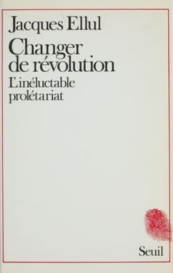 Changer de révolution - L'inéluctable prolétariat