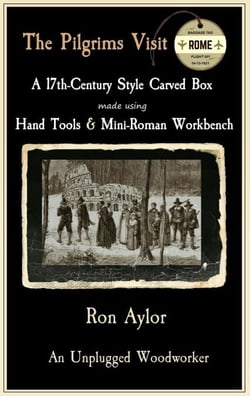 The Pilgrims Visit Rome - A 17th-Century Style Carved Box Made Using Hand Tools &amp; Mini-Roman Workbench