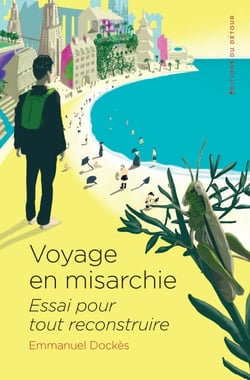 Voyage en misarchie - Essai pour tout reconstruire