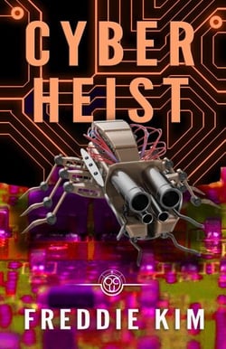 Cyber Heist - The Cyber Heist Files, #1