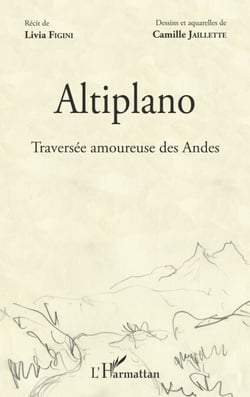 Altiplano - Traversée amoureuse des Andes