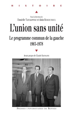 L’union sans unité - Le programme commun de la gauche, 1963-1968