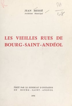 Les vieilles rues de Bourg-Saint-Andéol
