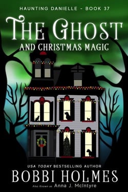 The Ghost and  Christmas Magic - Haunting Danielle, #37