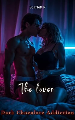 The lover (Dark Chocolate Addiction) - Dark Chocolate Addiction