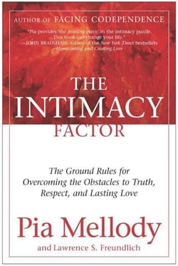The Intimacy Factor - The Ground Rules for Overcoming the Obstacles to Truth, Respect, and Lasting Love