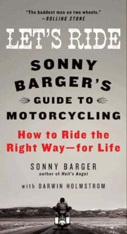 Let's Ride - Sonny Barger's Guide to Motorcycling