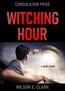 Witching Hour: Consolation Prize (A Short Story) - Witching Hour