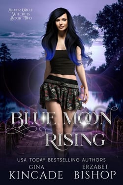 Blue Moon Rising - Silver Circle Witches, #2