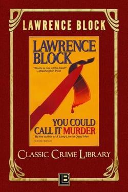 You Could Call It Murder - The Classic Crime Library, #12
