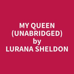 My Queen (Unabridged)