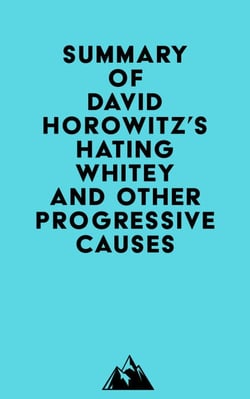 Summary of David Horowitz's Hating Whitey and Other Progressive Causes