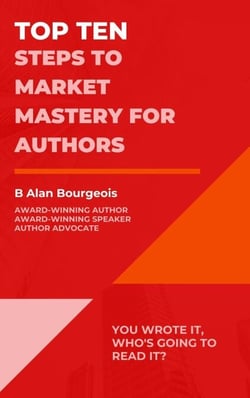 Top Ten Steps to Market Mastery for Authors - Top Ten Series