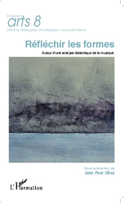 Réfléchir les formes - Autour d'une analyse dialectique de la musique