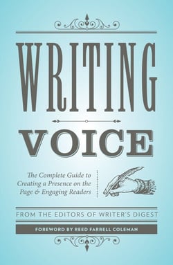 Writing Voice - The Complete Guide to Creating a Presence on the Page and Engaging Readers