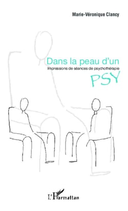 Dans la peau d'un psy - Impressions de séances de psychothérapie