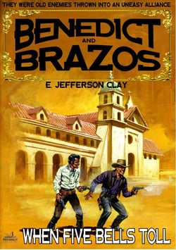 Benedict and Brazos 31: When Five Bells Toll - Benedict and Brazos, #31