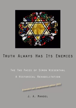 Truth Always Has Its Enemies - The Two Faces of Simon Wiesenthal. A historical rehabilitation