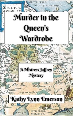 Murder in the Queen's Wardrobe - Mistress Jaffrey Mysteries, #1