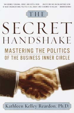 The Secret Handshake - Mastering the Politics of the Business Inner Circle