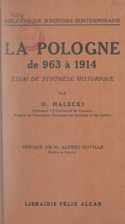 La Pologne de 963 à 1914 - Essai de synthèse historique