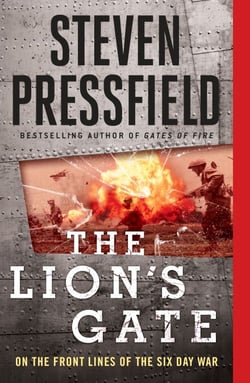 The Lion's Gate - On the Front Lines of the Six Day War