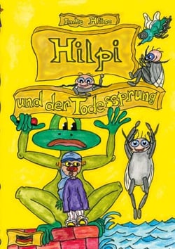 Hilpi und der Todessprung - Hilpis Abenteuer Band 8