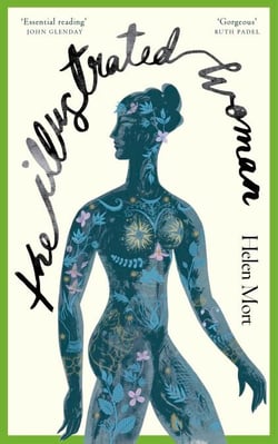 The Illustrated Woman - The brilliant new collection from the T.S. Eliot Prize and Costa Award shortlisted poet
