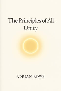 The Principles of All: Unity - The Principles of All, #2