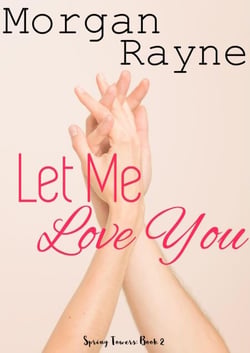 Let Me Love You - Spring Towers, #2