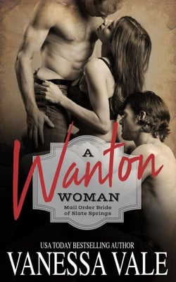 A Wanton Woman - Mail Order Bride of Slate Springs, #1